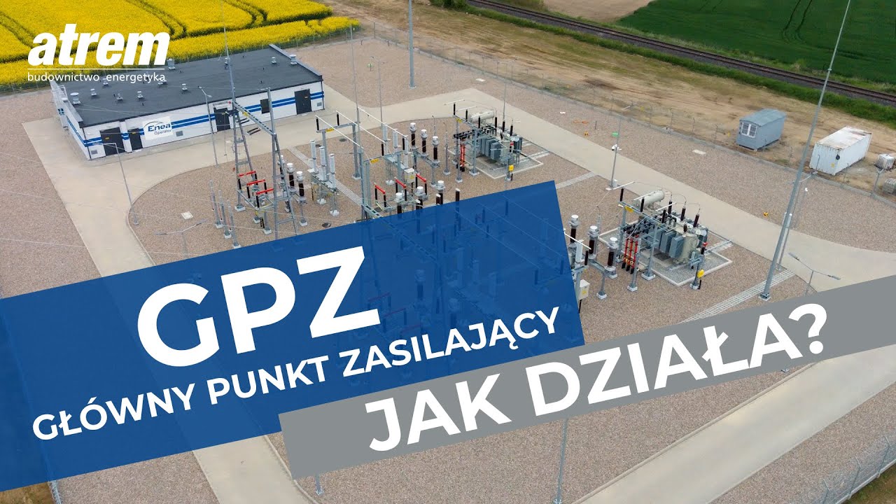 Czym jest GPZ? Gł&oacute;wny Punkt Zasilający i jego rola w transformacji energetycznej Polski
