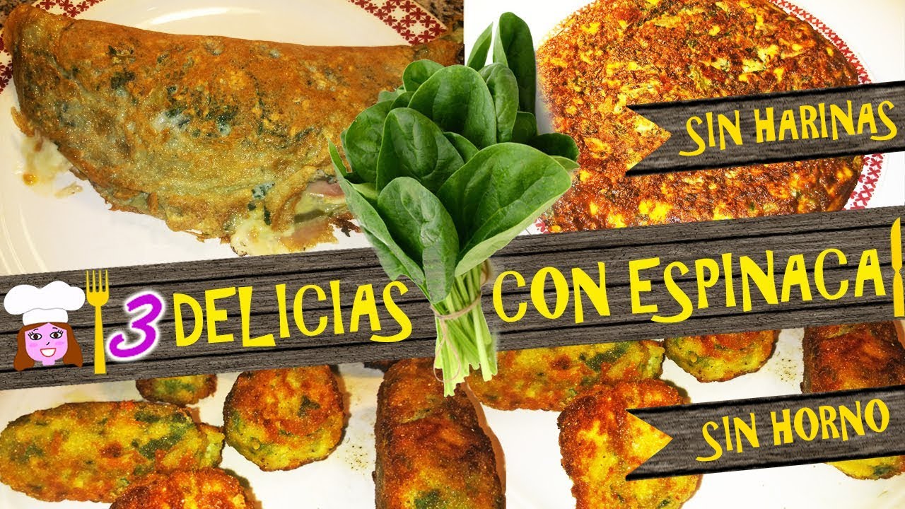 3 RECETAS ESPINACA saludables para niños y adultos, Omelette Croquetas Tortilla Sin Horno Sin harina