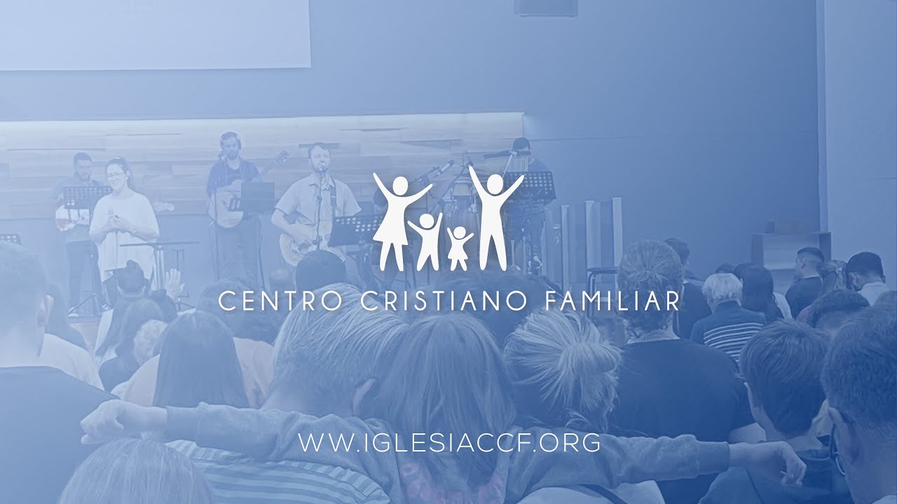 Centro Cristiano Familiar I EN VIVO