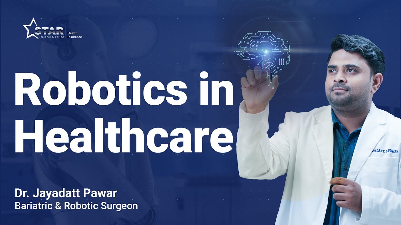 Robotics in Healthcare | Rise of Robotic Treatments in India | Robotic Surgery @StarhealthInsurance