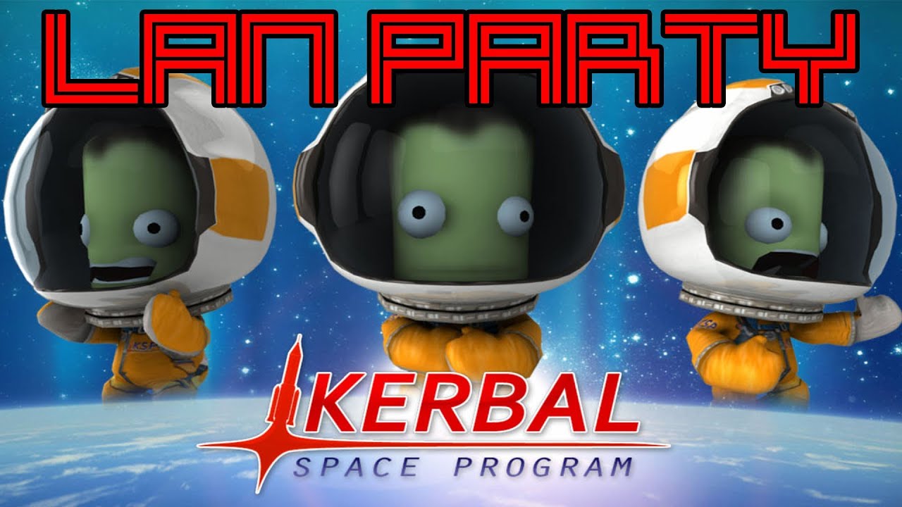 LAN Party - Kerbal Space Program - NODE