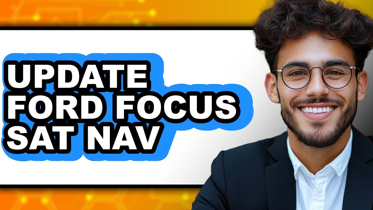 How To Update Ford Focus Sat Nav - Full Guide