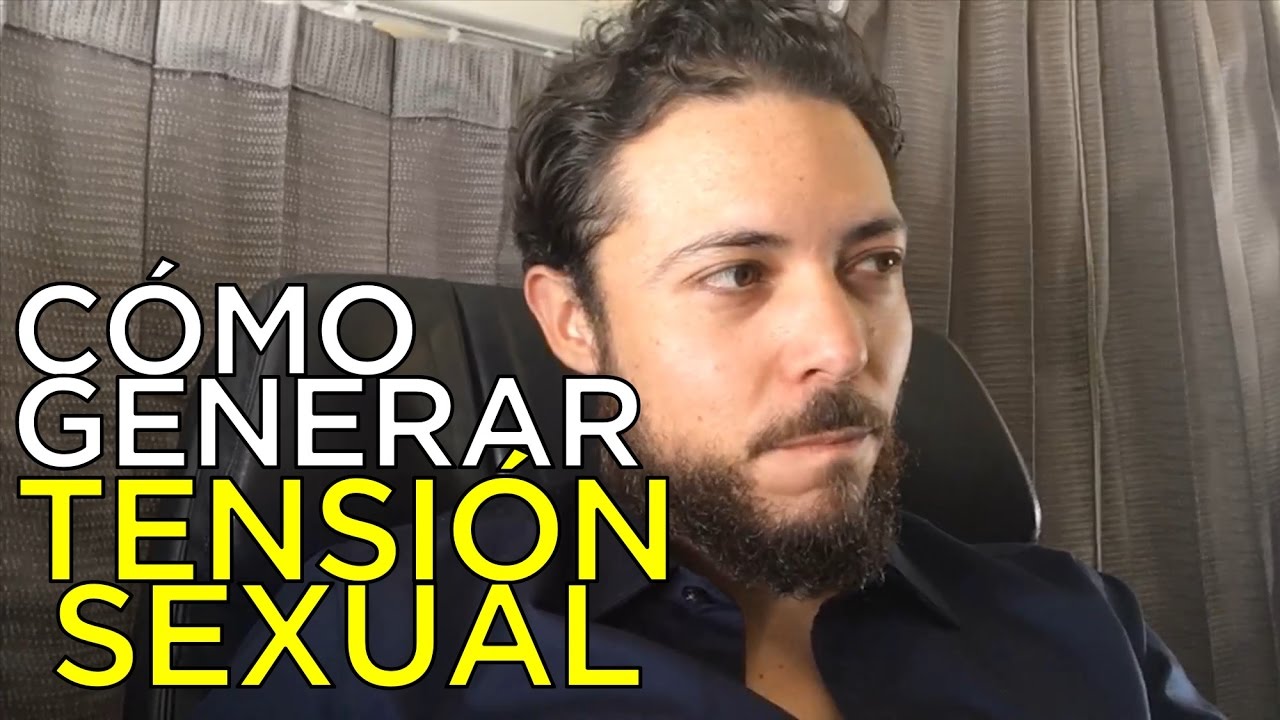 ¿Cómo Generar Tensión Sexual? #CaminoDelAlfa #ForjandoAcero
