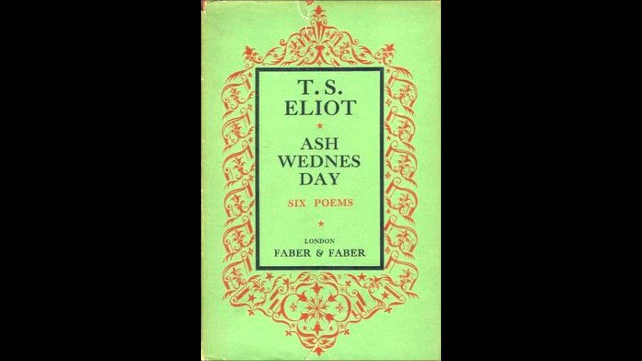 T. S. Eliot reading Ash Wednesday