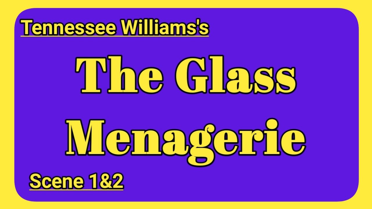 The Glass Menagerie summary in tamil | Tennessee Williams