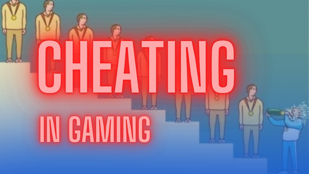 Cheating In Gaming