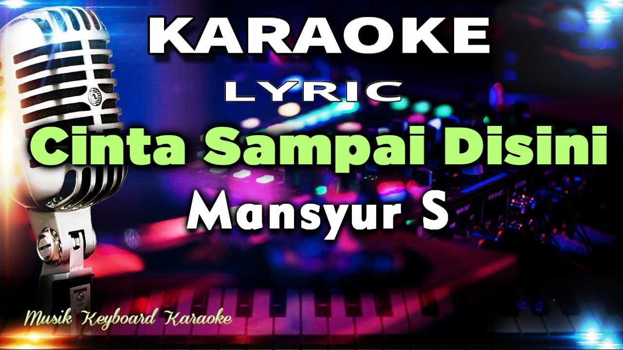 Cinta Sampai Disini Karaoke Tanpa Vokal
