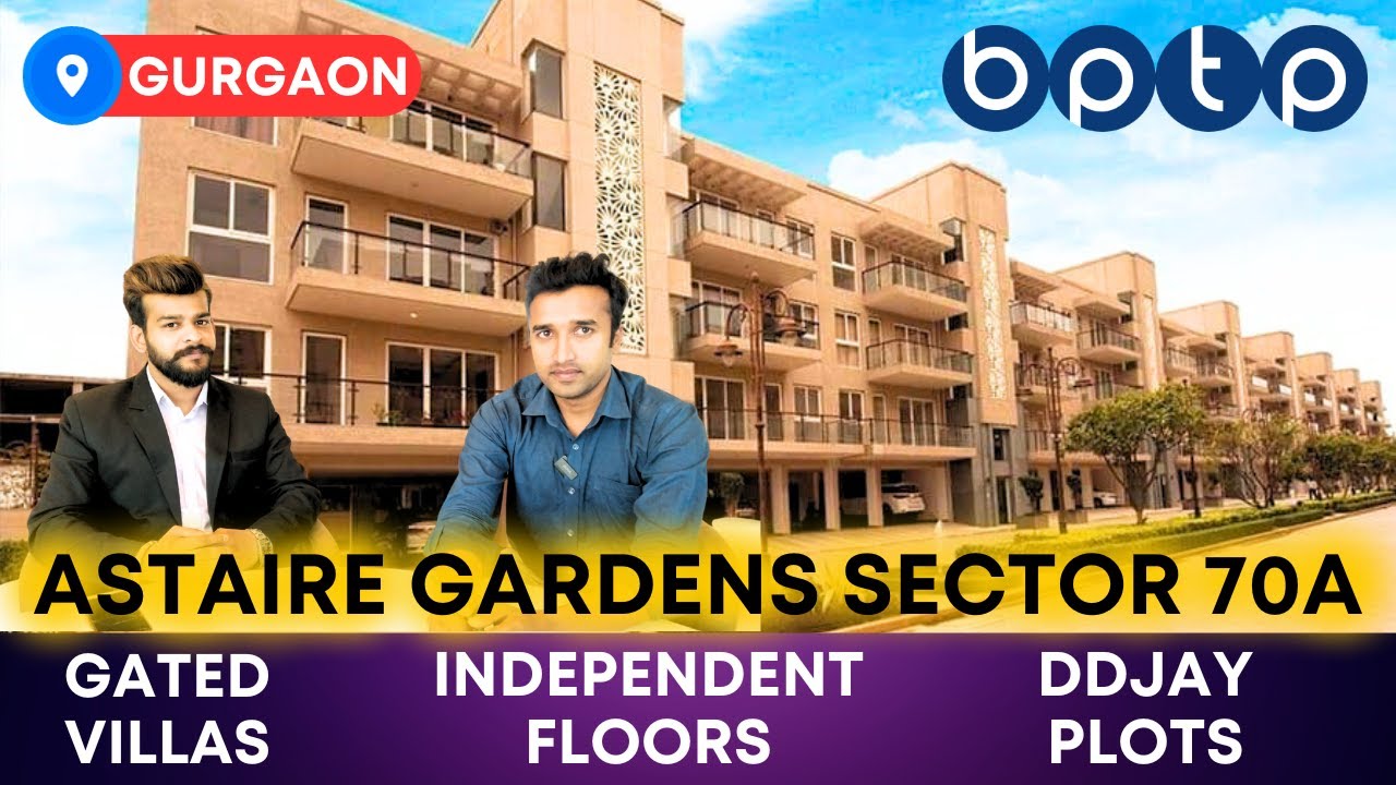 BPTP Astaire Gardens Sector 70A  Gated Township & Floors or Plots  SPR Dwarka Expressway Gurugram