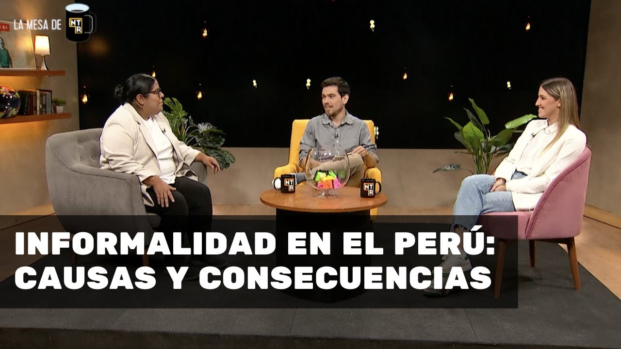 Informalidad en el Perú: Causas y consecuencias - La Mesa de Enterarse Ep. 10