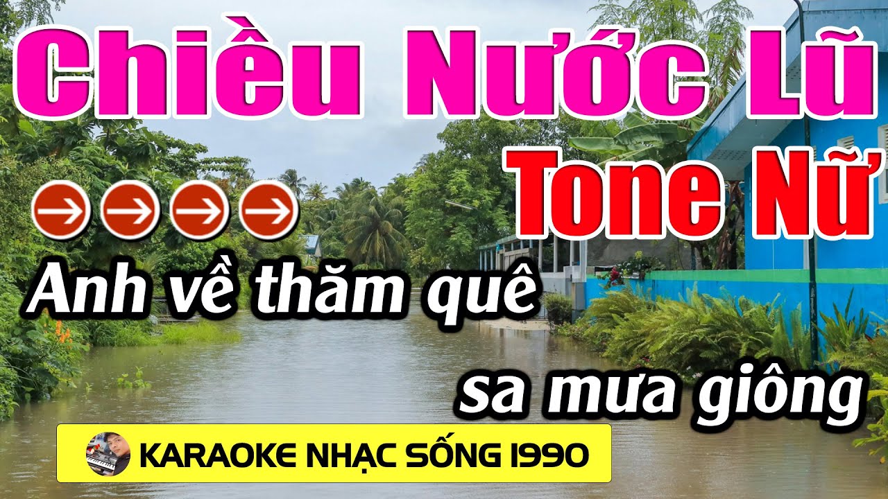 Chiều Nước Lũ - Karaoke Tone Nữ - Karaoke Nhạc sống 1990 - Beat Mới
