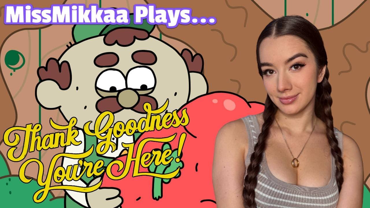 Let's Play Thank Goodness You're Here! | MissMikkaa