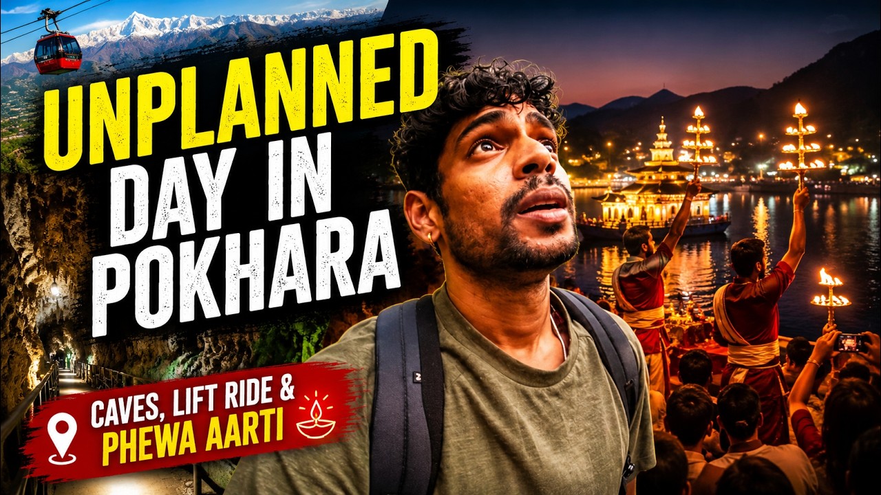 Unplanned Day in Pokhara | Caves, Lift Ride & Phewa Aarti