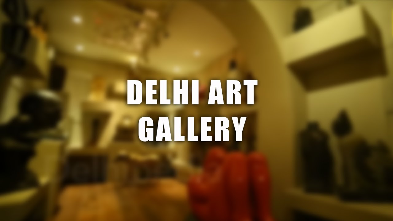 Delhi Art Gallery | The DelhiPedia