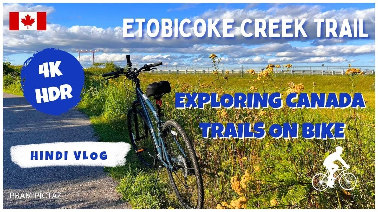 4K HDR - Etobicoke Creek Trail | Exploring Canada trails on Cycle | Summer 2023 | Nakamura Royal