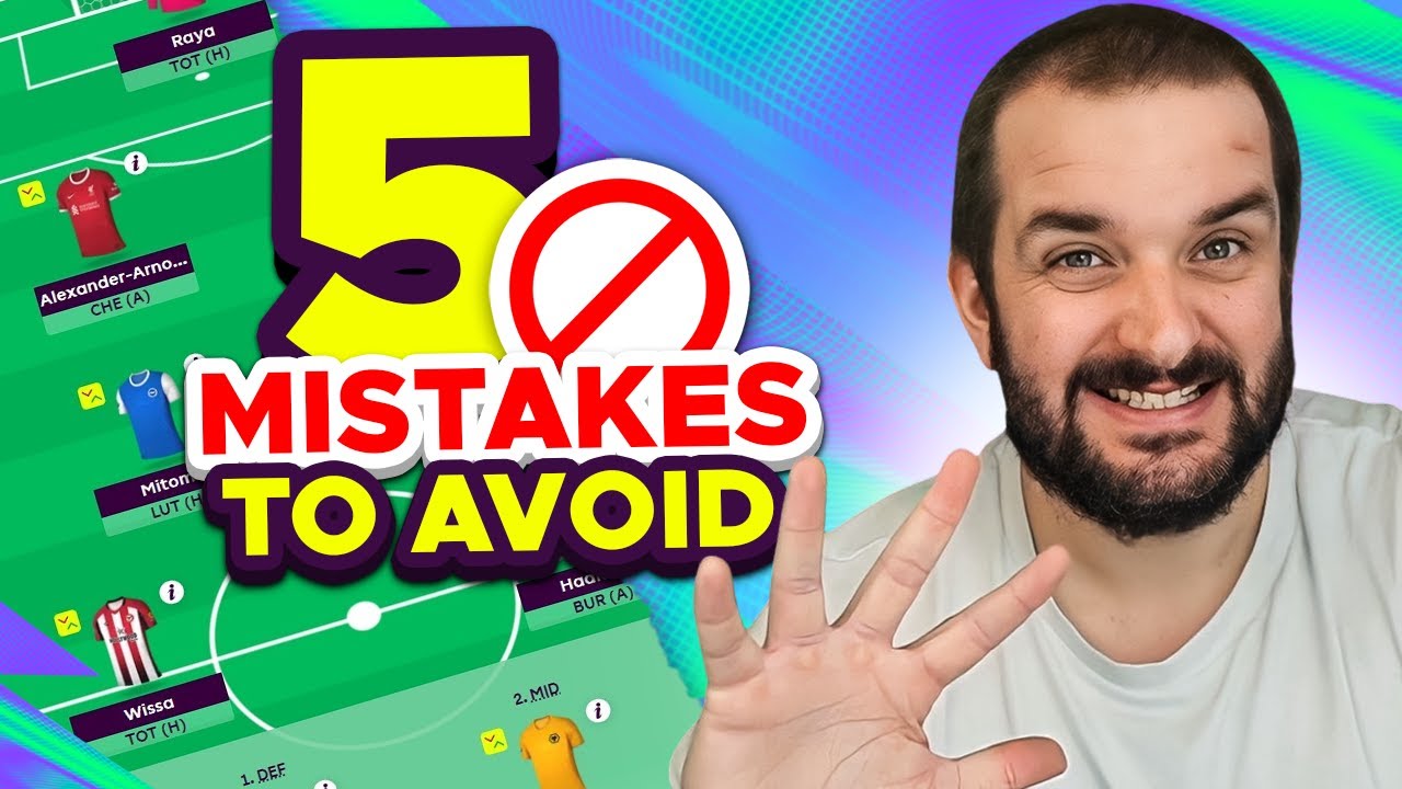 TOP 5 FPL MISTAKES TO AVOID | FANTASY PREMIER LEAGUE 2023/24