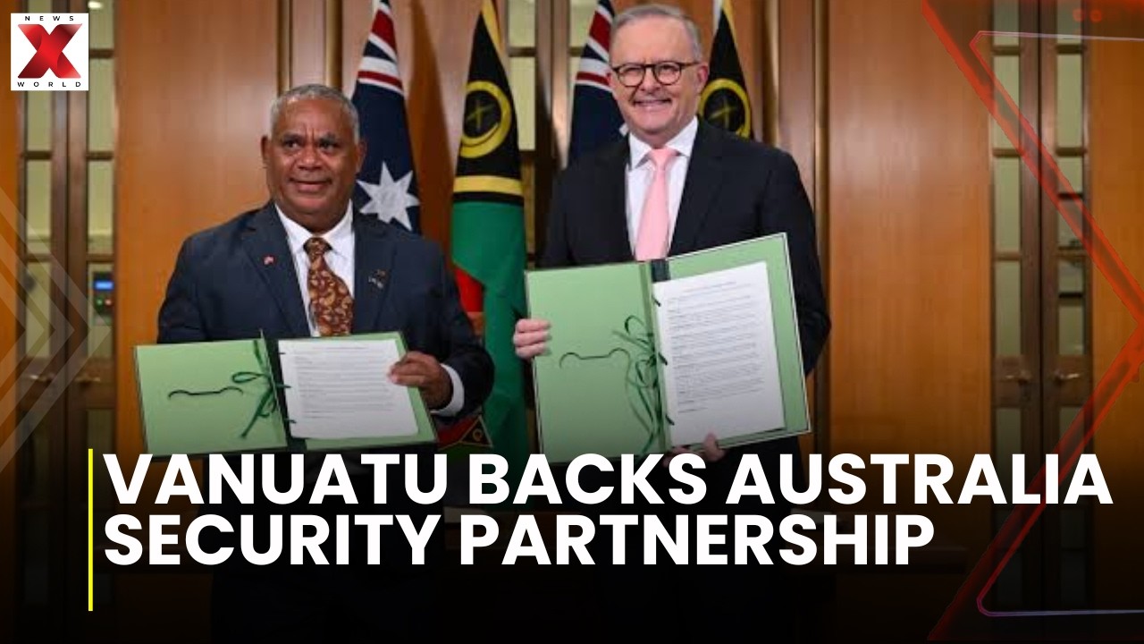 Australia-Vanuatu Deal: Vanuatu backs Australia in major regional security agreement | NewsX World