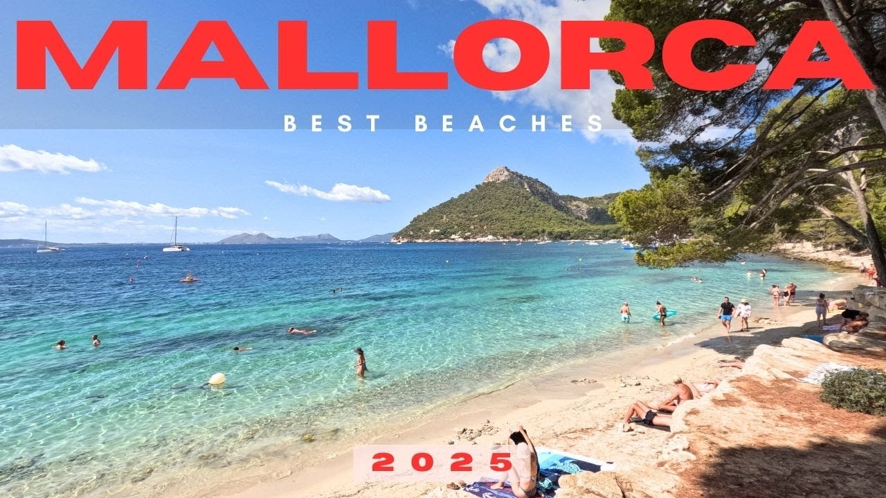 MALLORCA - BEST BEACHES FROM THE MEDITERRANEAN ISLAND