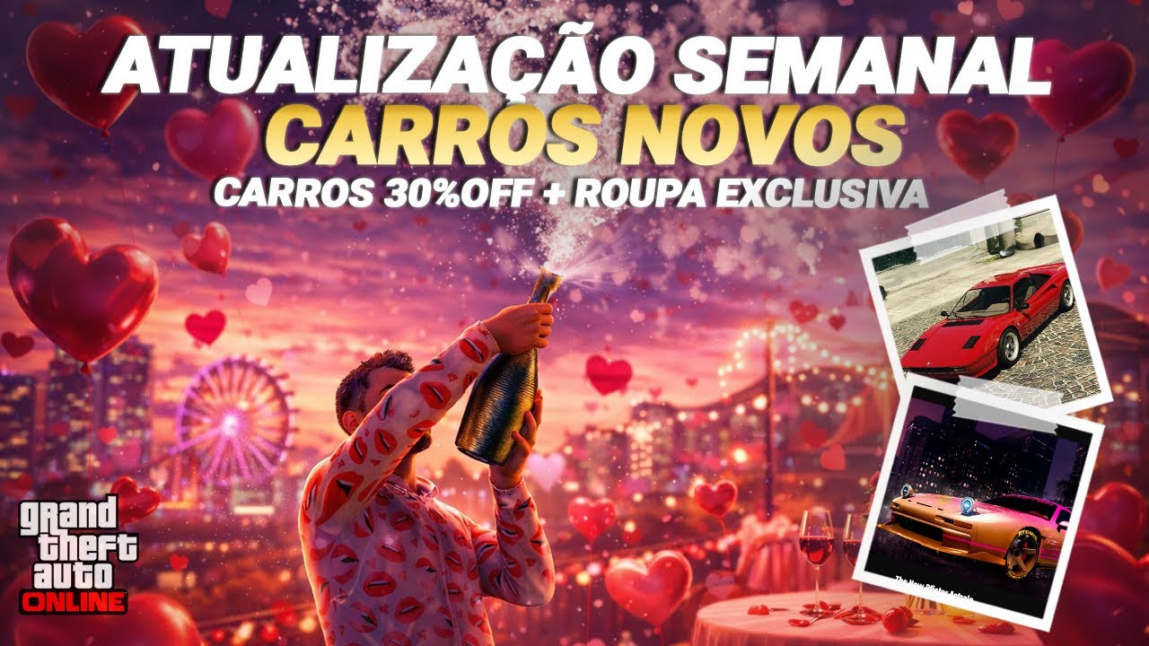 CARROS NOVOS + CARROS  30%OFF + ROUPAS EXCLUSIVA VALENTINES DAY NA ATUALIZAÇÃO SEMANAL GTA ONLINE