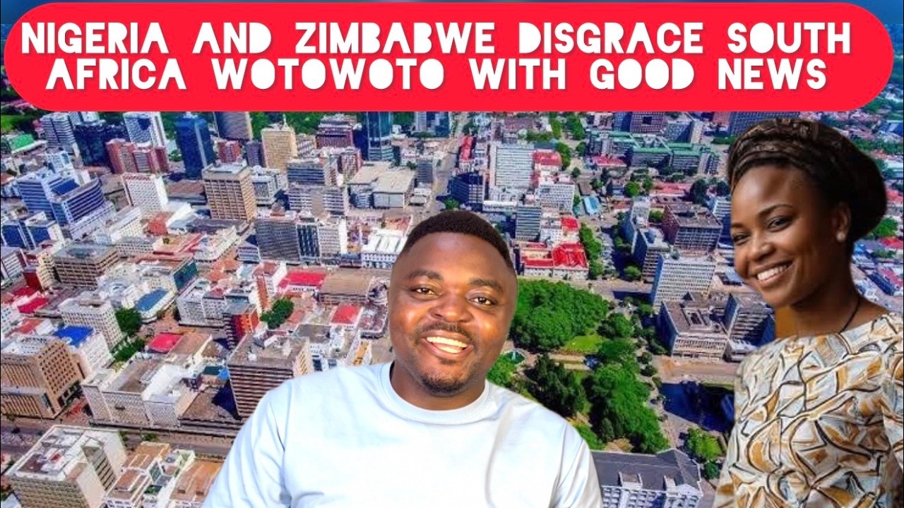 Nigeria And Zimbabwe Disgrace South Africa WOTOWOTO Showing them Better Relationship