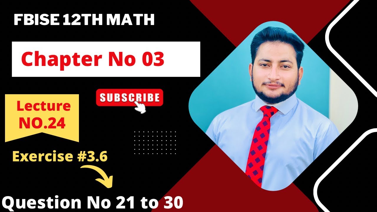 12th Class Math Exercise 3.6 | 2nd year mathematics Chapter 3 Exercise 3.6 Question 21 to 30