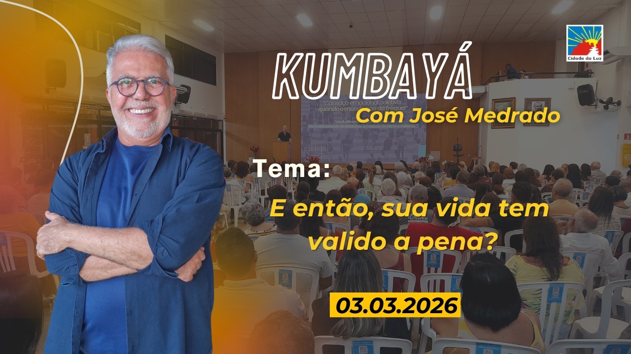 Kumbayá com José Medrado - E  então... Sua vida tem valido a pena? 03.03.2026