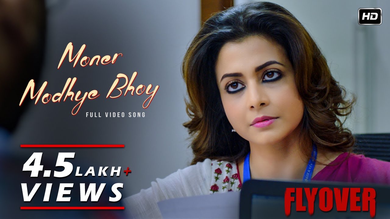 Moner Modhye Bhoy | Flyover | Koel Mallick | Gaurav | Ravi | Anupam Roy | Abhimanyu Mukherjee