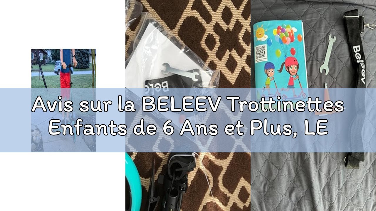 Avis sur la BELEEV Trottinettes Enfants de 6 Ans et Plus, LED Lumineuses Stem & Deck, Pliable, 4 Hau