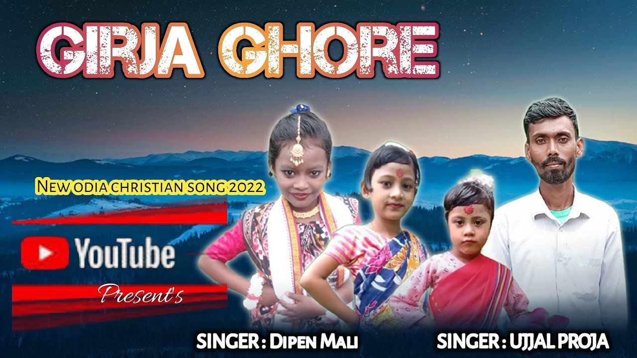 Girja Ghore // new odia Christian song 2022// singer Dipen mali