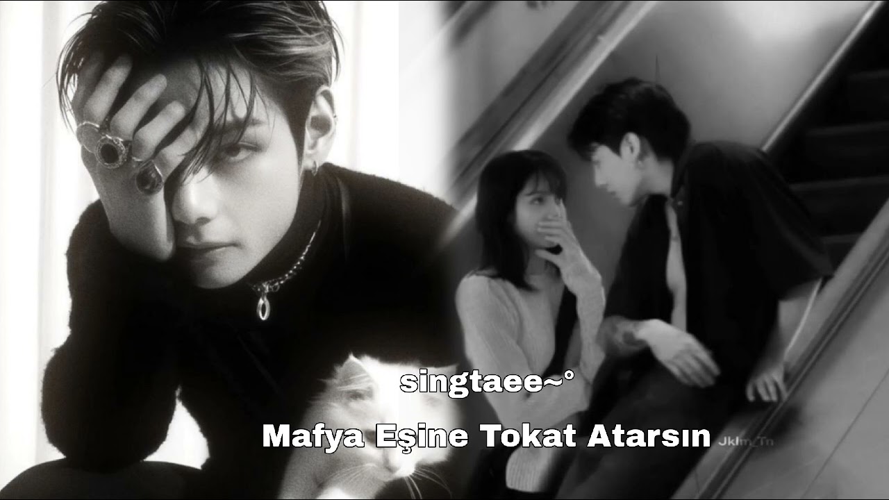 Mafya Eşine Tokat Atarsin singtaee~°ᴋᴛʜ