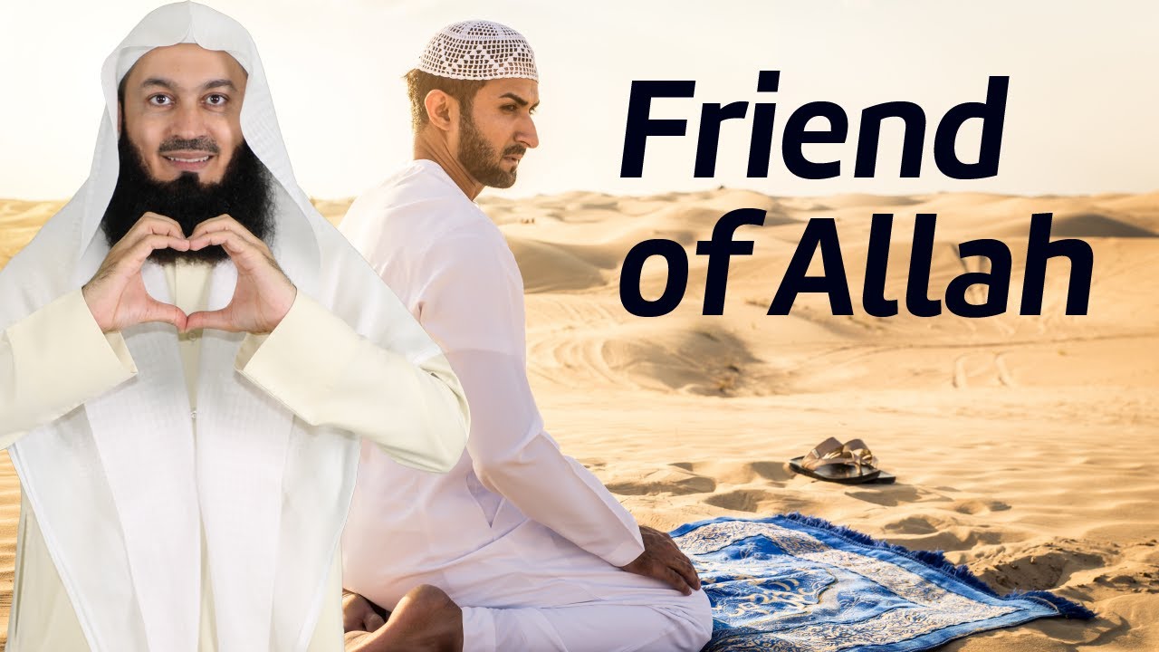 The Friends of Allah - Mufti Menk