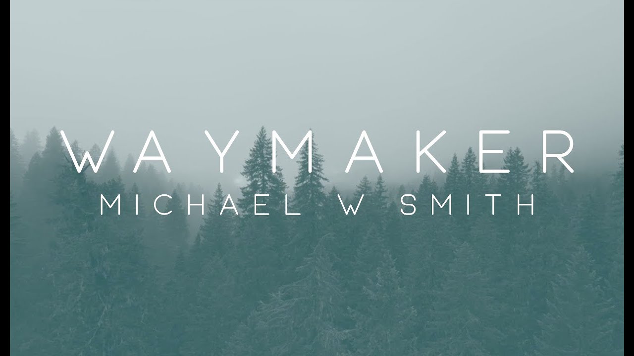 Michael W. Smith - Waymaker feat. Vanessa Campagna & Madelyn Berry (Official Lyric Video)