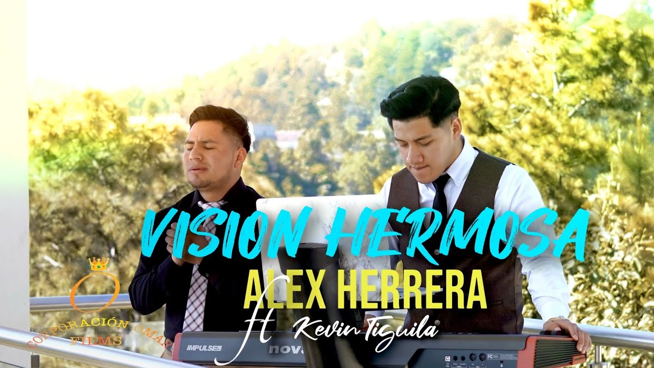 Alex Herrera Ft Kevin Tiguila - Visión Hermosa (VIDEOCLIP OFICIAL)