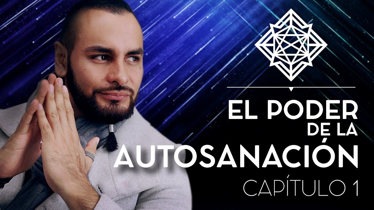 El poder de la Autosanación Ricardo Ponce - Desde Adentro. T1. CP1
