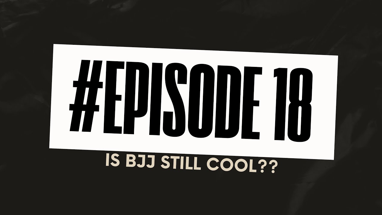 Is BJJ Still Cool??