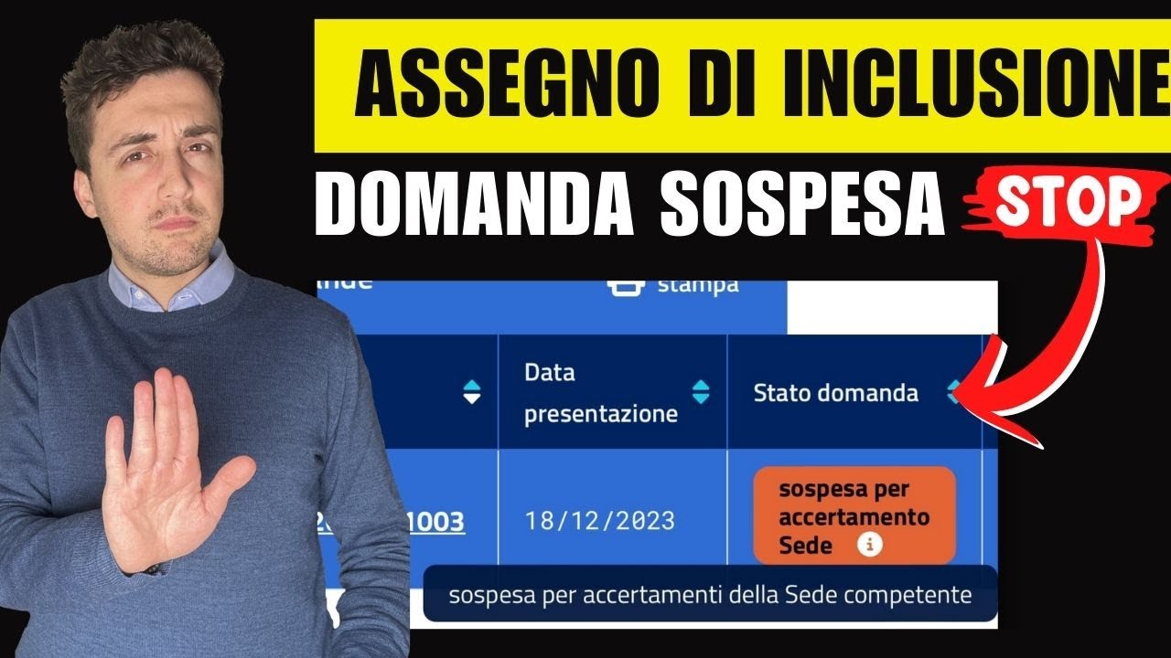 ASSEGNO DI INCLUSIONE, DOMANDA SOSPESA per ACCERTAMENTO SEDE o SUPPLEMENTO ISTRUTTORIA: che succede
