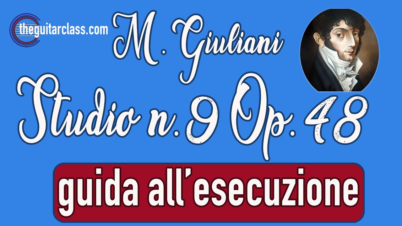 M. Giuliani - Studio n. 9 Op. 48: Guida completa all'esecuzione! [TUTORIAL]