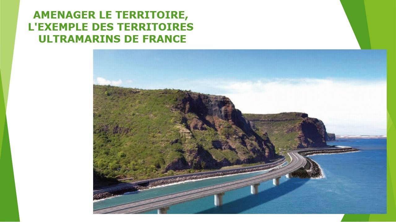 Pourquoi et comment aménager le territoire - Les territoires ultramarins français
