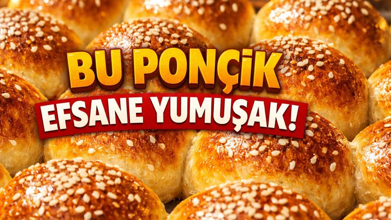 Yumuşacık Fırın Ponçik Tarifi (Tam Ölçü – Asla Sertleşmez)