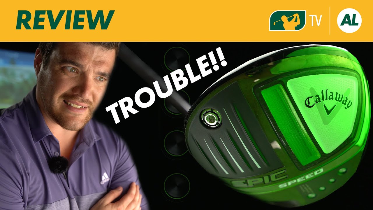 Callaway Epic Speed Driver | Are Callaway in TROUBLE?!
