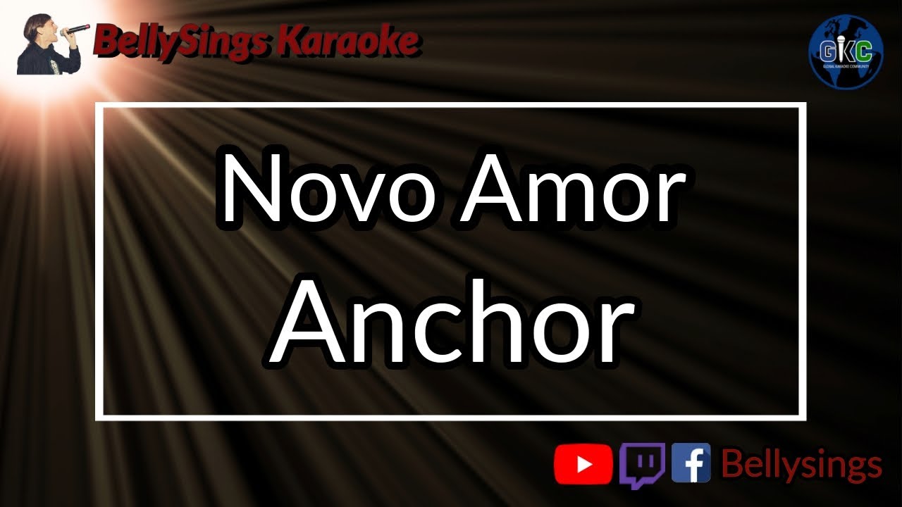 Novo Amor - Anchor (Karaoke)