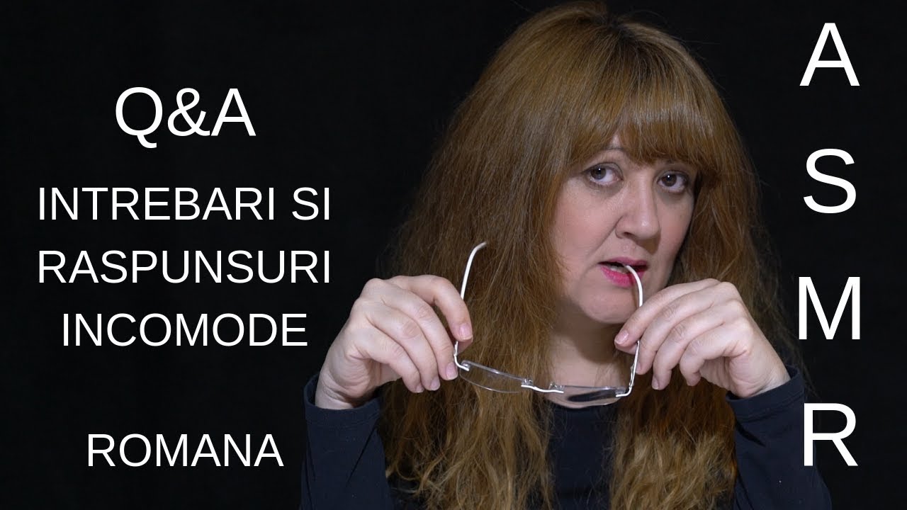 ASMR Romana / INTREBARI SI RASPUNSURI INCOMODE / Q&A Byby