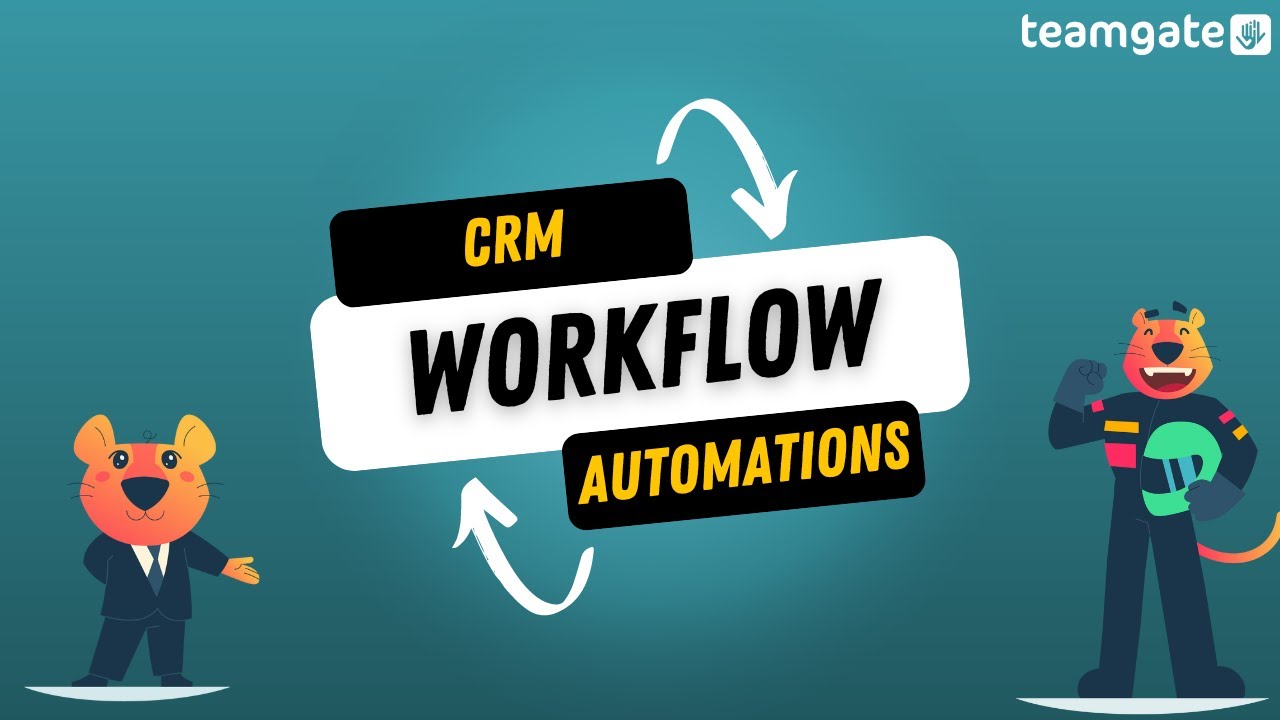 CRM Workflow Automations | Introduction and How to Guide