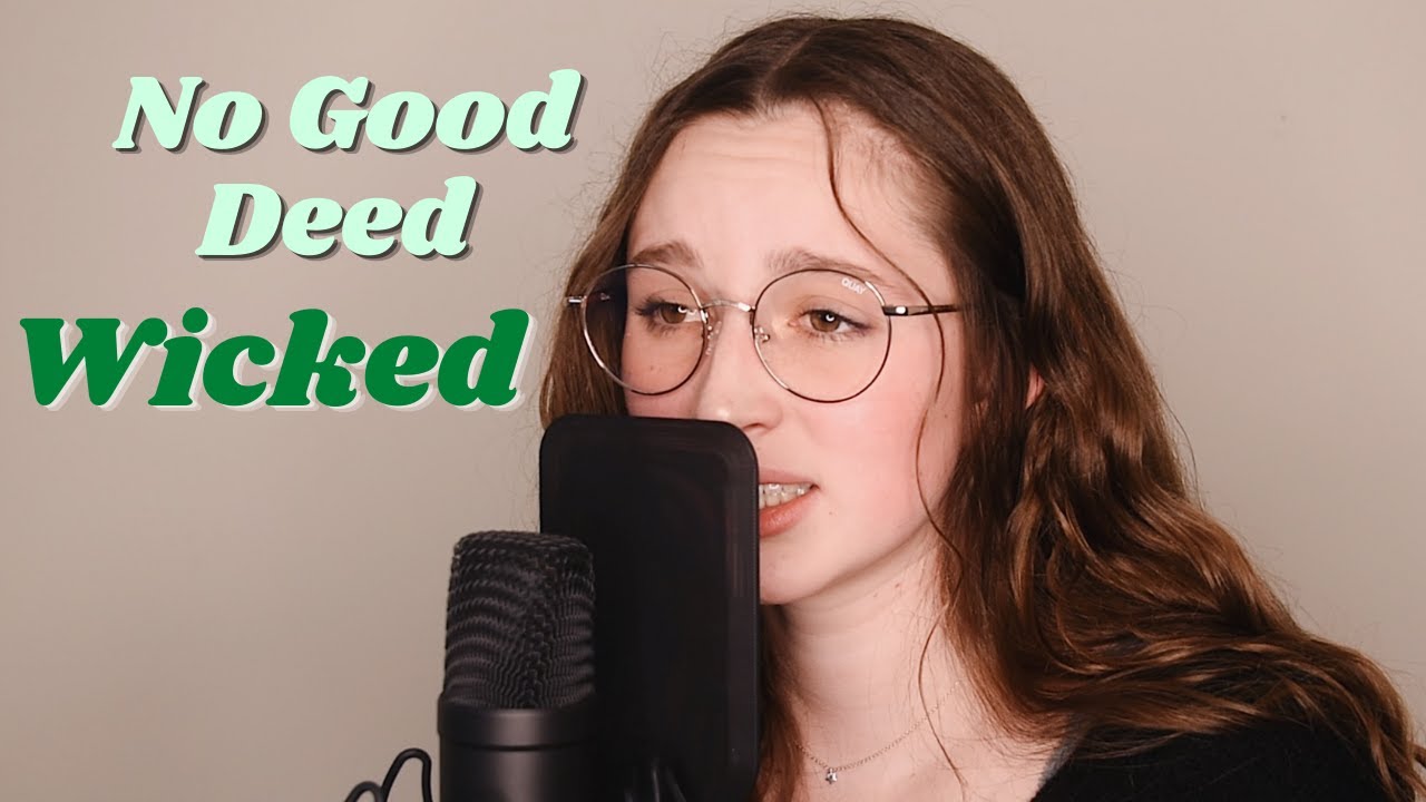 No Good Deed - Wicked