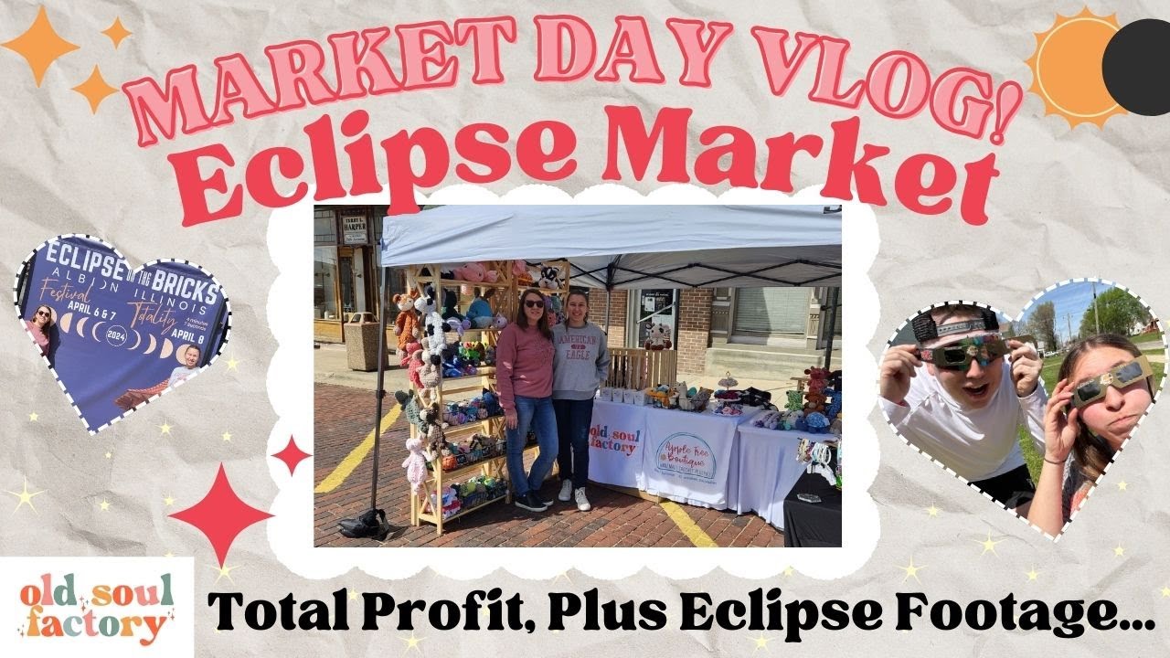 Spring Crochet Market and Eclipse Day with Me