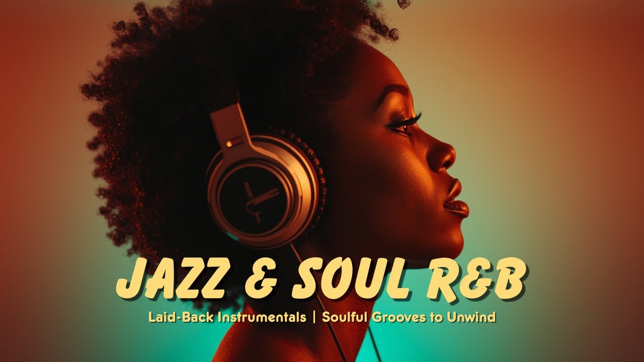 Jazz & Soul R&B – Laid-Back Instrumentals | Soulful Grooves to Unwind 🎷