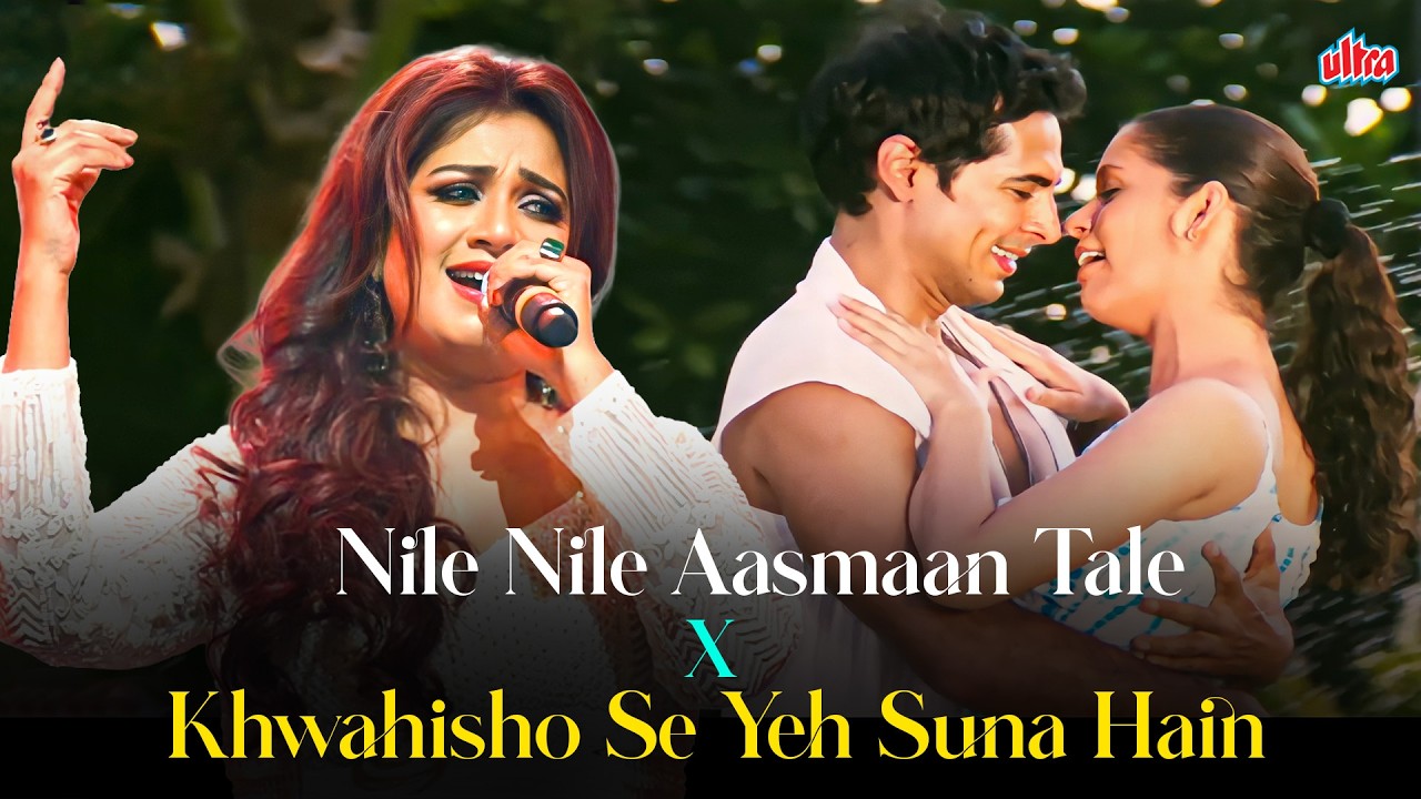 Nile Nile Aasman Tale x Khwahisho Se Yeh Suna Hain | Kishore Kumar, Sonu Nigam & Shreya Ghoshal Hits