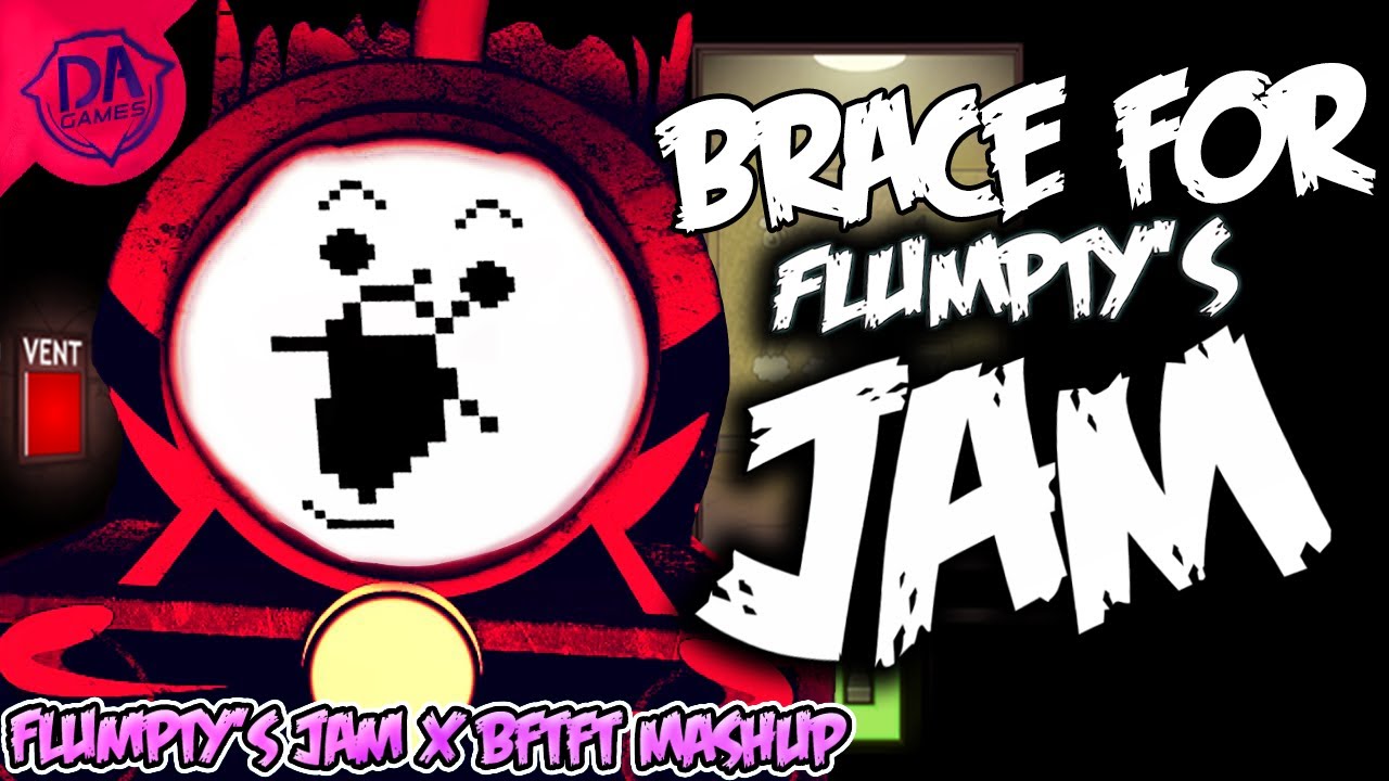 Brace For FLUMPTY'S JAM | DAGames Mashup