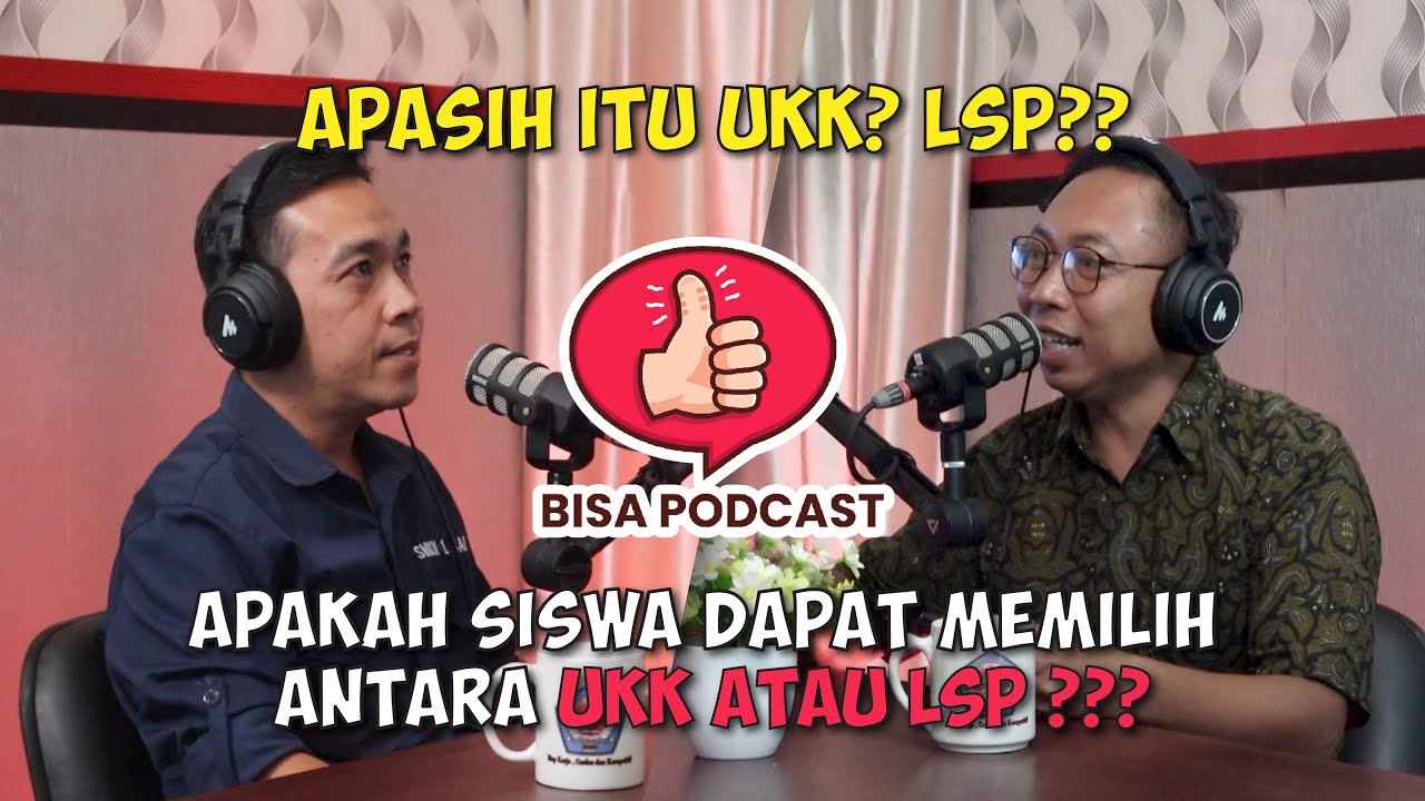 APA ITU UKK?? LSP?? SERTIFIKAT LOGO GARUDA?? - BISA PODCAST - PAK SAHRIZAL PAHLEVI