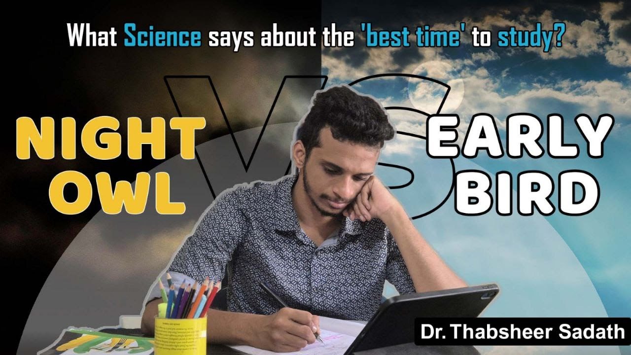 NIGHT OWL vs EARLY BIRD I Dr Thabsheer Sadath