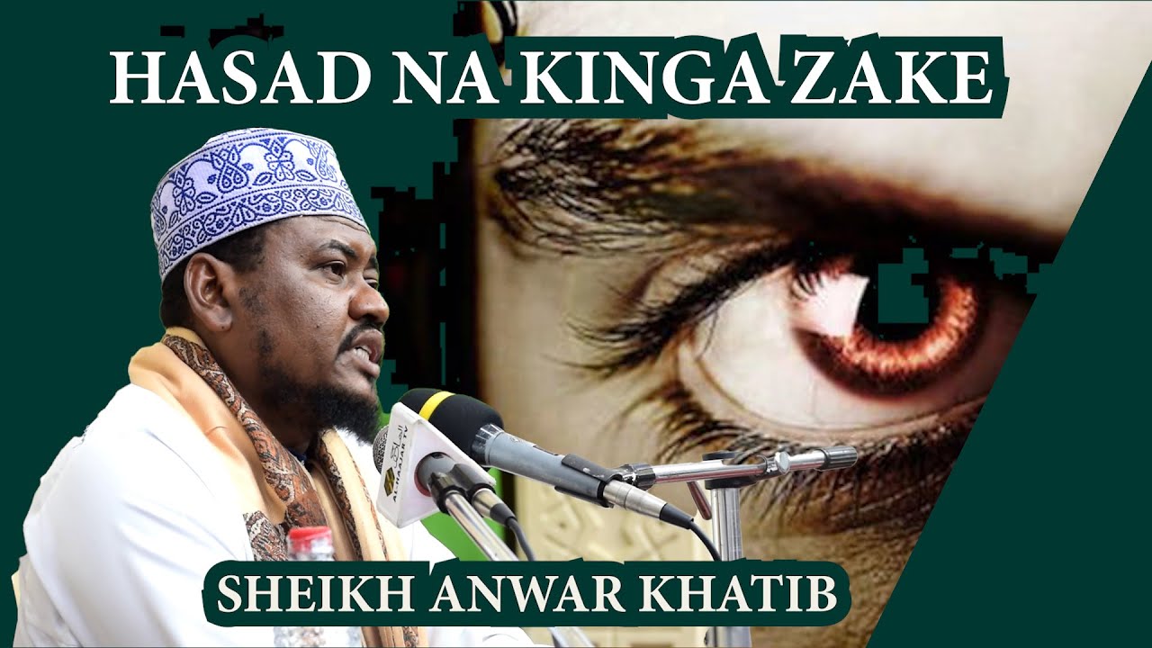 HASAD NA KINGA ZAKE   SHEIKH ANWAR KHATIB
